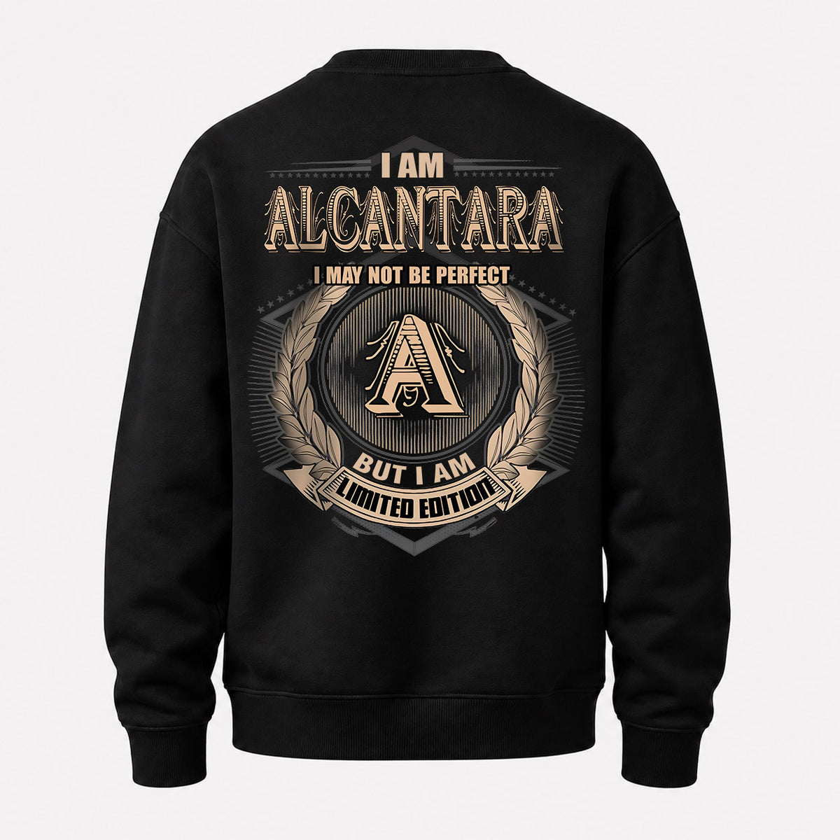 ALCANTARA 2K-101–Personalized Name Quote Apparel “I Am NAME May Not Be Perfect But I Am Limited Edition”