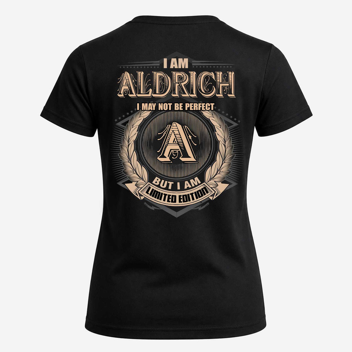 ALDRICH 2K-101–Personalized Name Quote Apparel “I Am NAME May Not Be Perfect But I Am Limited Edition”