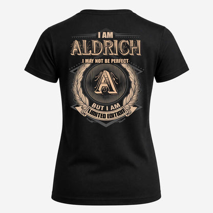 ALDRICH 2K-101–Personalized Name Quote Apparel “I Am NAME May Not Be Perfect But I Am Limited Edition”
