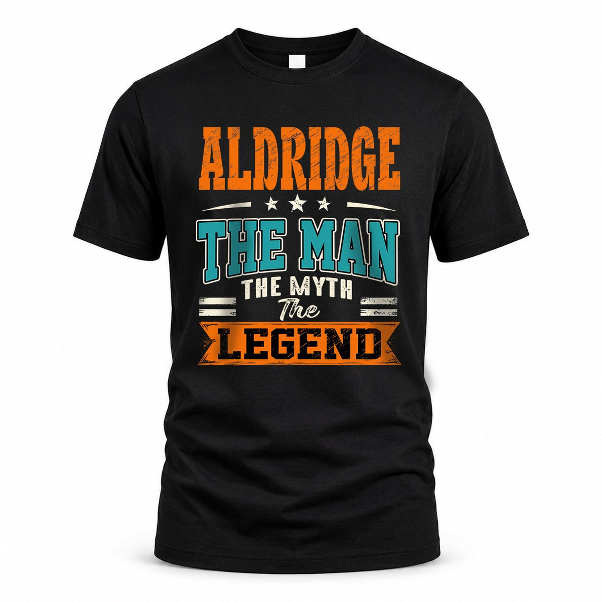 ALDRIDGE HH F007 The Man The Myth The Legend Personalized Shirt – Gift for Men