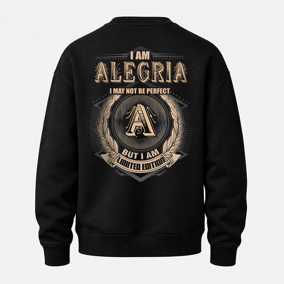 ALEGRIA 2K-101–Personalized Name Quote Apparel “I Am NAME May Not Be Perfect But I Am Limited Edition”
