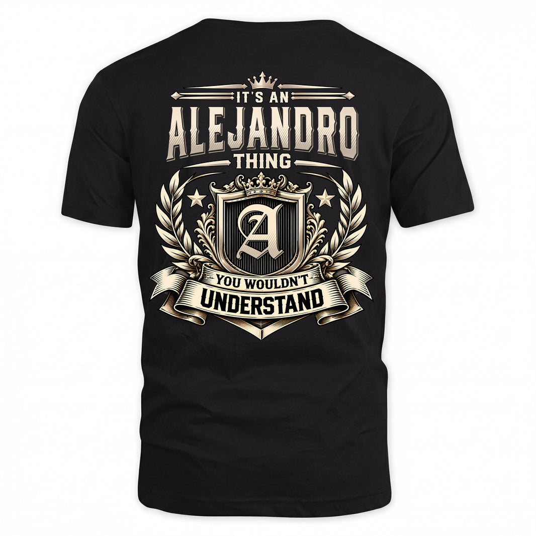 ALEJANDRO HH-F006 Thing Personalized Name T Shirt – You Wouldn’t Understand