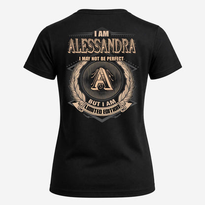ALESSANDRA 2K-101–Personalized Name Quote Apparel “I Am NAME May Not Be Perfect But I Am Limited Edition”