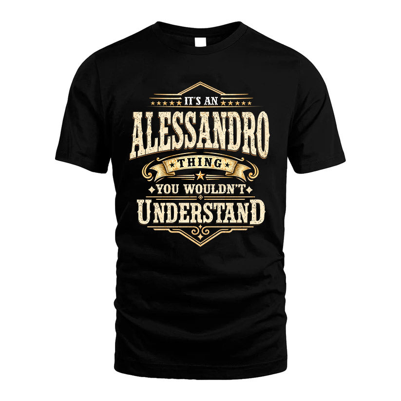 ALESSANDRO HH-F009–Personalized Name Quote Apparel “It’s an NAME Thing You Wouldn’t Understand”