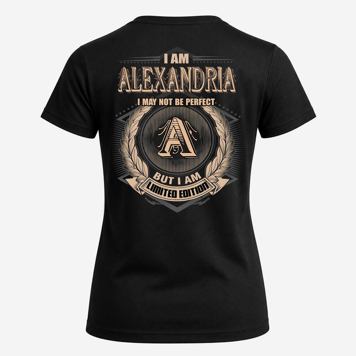 ALEXANDRIA 2K-101–Personalized Name Quote Apparel “I Am NAME May Not Be Perfect But I Am Limited Edition”