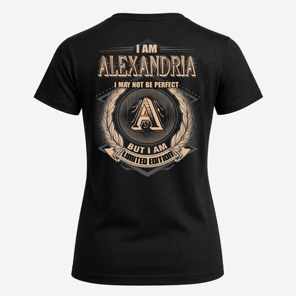ALEXANDRIA 2K-101–Personalized Name Quote Apparel “I Am NAME May Not Be Perfect But I Am Limited Edition”