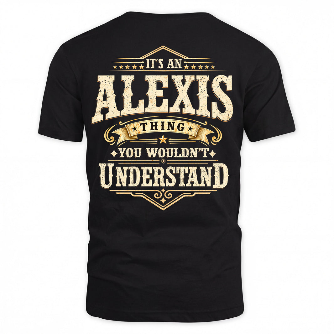 ALEXIS HH-F003–Personalized Name Quote Apparel “It’s an NAME Thing You Wouldn’t Understand”