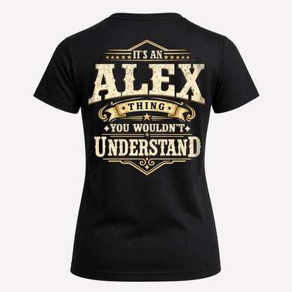 ALEX HH-F003–Personalized Name Quote Apparel “It’s an NAME Thing You Wouldn’t Understand”