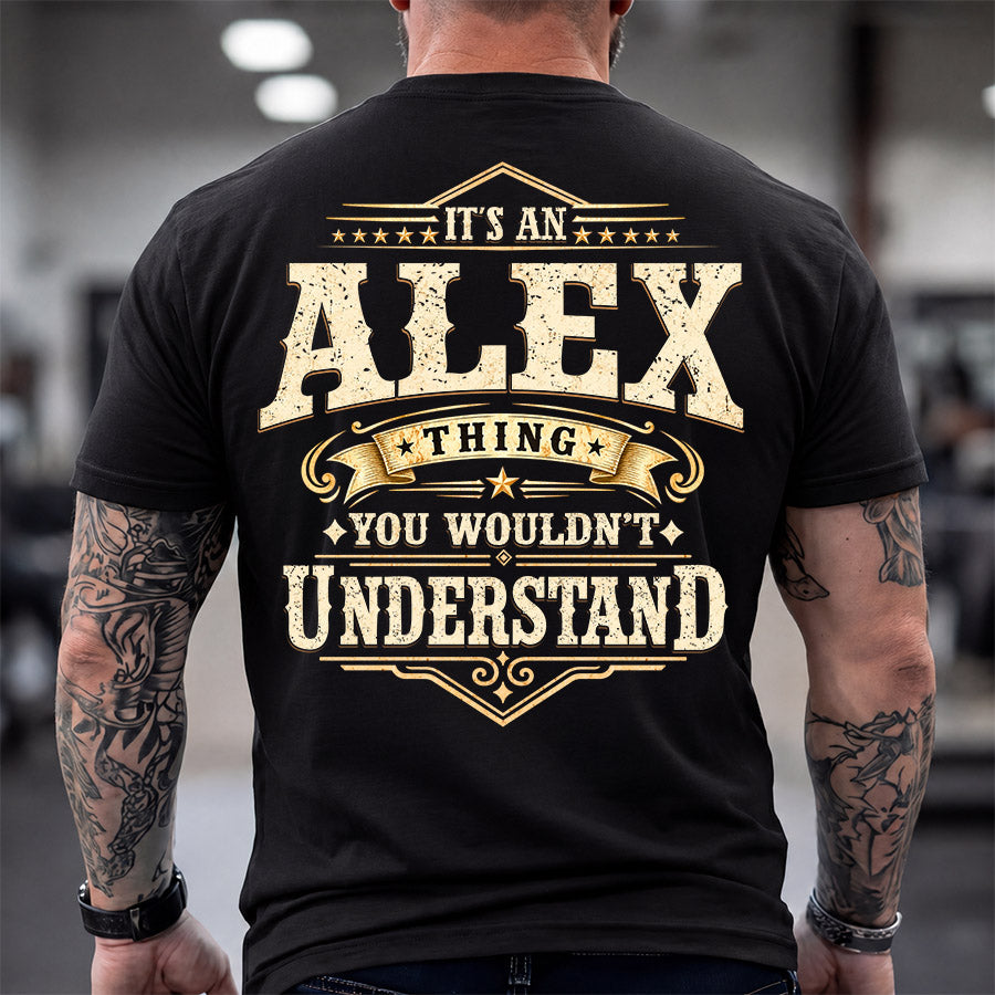 ALEX HH-F003–Personalized Name Quote Apparel “It’s an NAME Thing You Wouldn’t Understand”