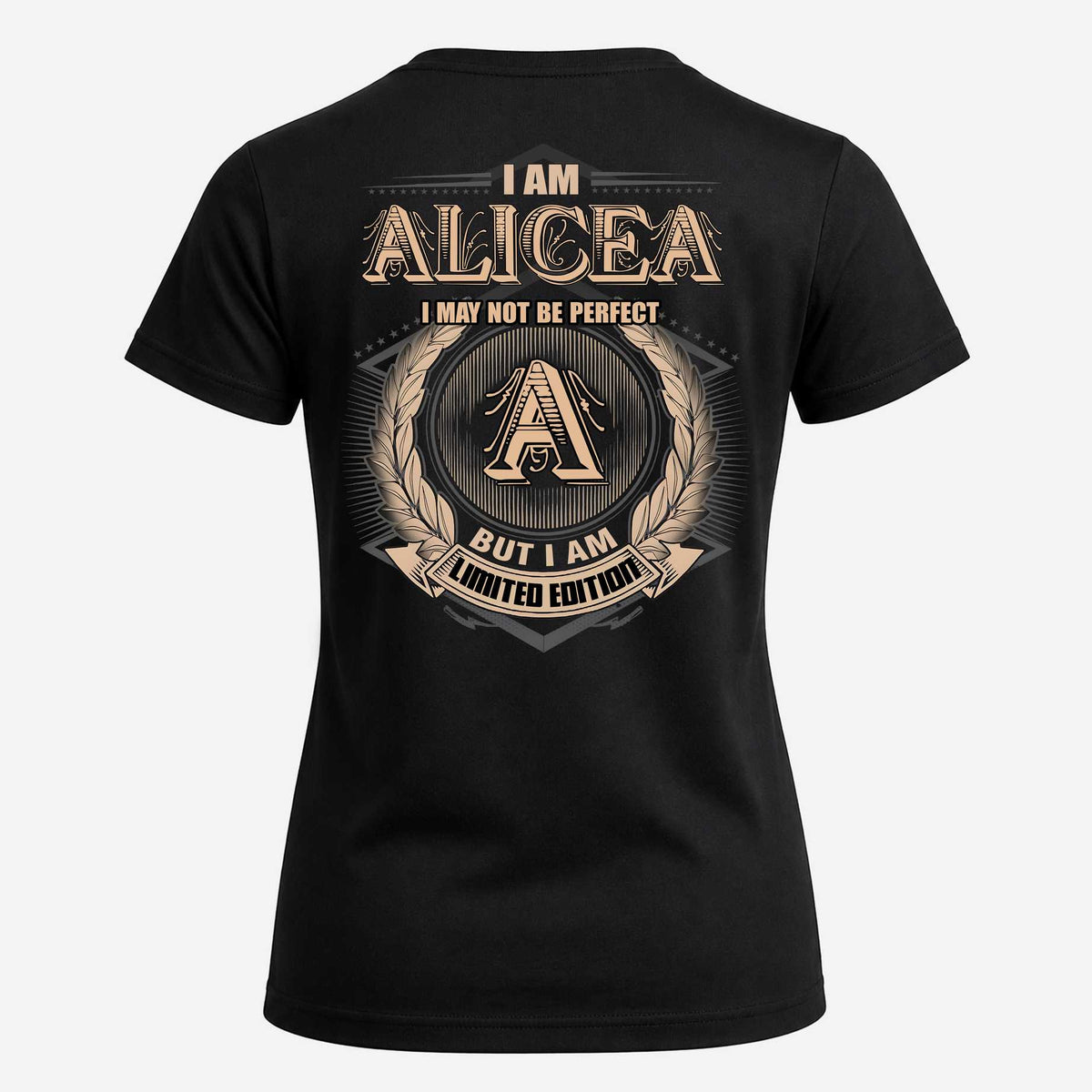 ALICEA 2K-101–Personalized Name Quote Apparel “I Am NAME May Not Be Perfect But I Am Limited Edition”
