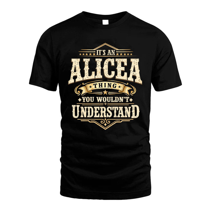ALICEA HH-F009–Personalized Name Quote Apparel “It’s an NAME Thing You Wouldn’t Understand”
