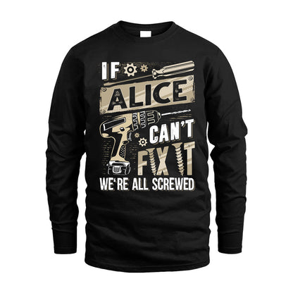 ALICE HH-F001 Can’t Fix It, We’re All Screwed – Personalized Handyman T-Shirt