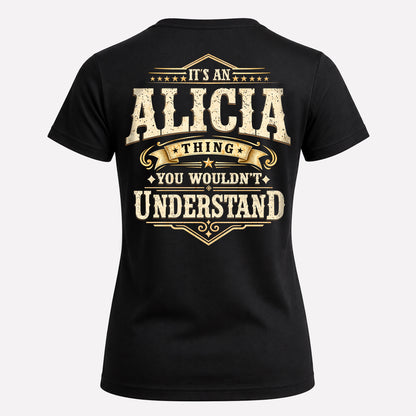 ALICIA HH-F003–Personalized Name Quote Apparel “It’s an NAME Thing You Wouldn’t Understand”