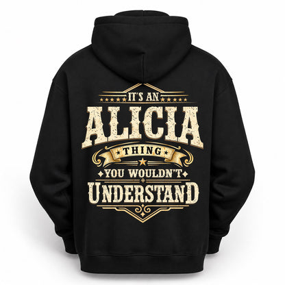 ALICIA HH-F003–Personalized Name Quote Apparel “It’s an NAME Thing You Wouldn’t Understand”