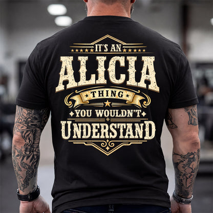 ALICIA HH-F003–Personalized Name Quote Apparel “It’s an NAME Thing You Wouldn’t Understand”