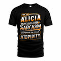 ALICIA TT88-K6-229 – Personalized Funny Sarcasm Apparel "My Level Of Sarcasm Depends On Your Stupidity"
