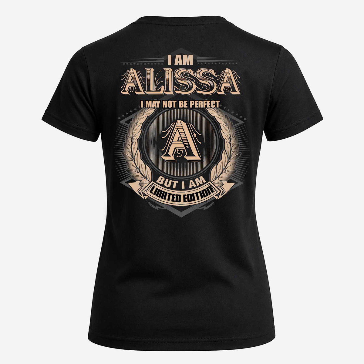 ALISSA 2K-101–Personalized Name Quote Apparel “I Am NAME May Not Be Perfect But I Am Limited Edition”
