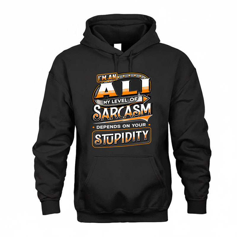 ALI TT88-K6-229 – Personalized Funny Sarcasm Apparel "My Level Of Sarcasm Depends On Your Stupidity"