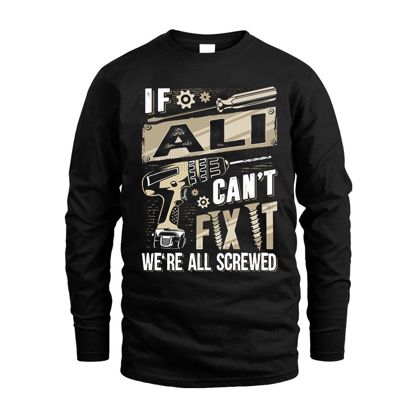 ALI HH-F001 Can’t Fix It, We’re All Screwed – Personalized Handyman T-Shirt