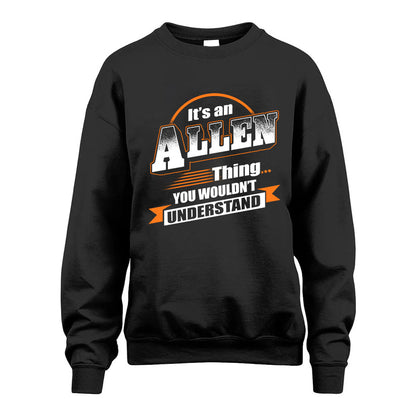 ALLEN HH88-K2-107–Personalized Name Quote Apparel “It’s a/an NAME Thing You Wouldn’t Understand”