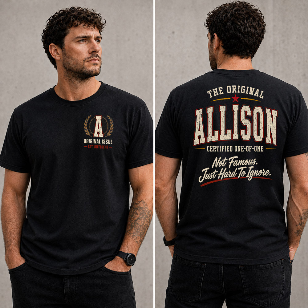 ALLISON W65-F6-168 – Personalized Original Issue Apparel “The Original NAME Certified One-of-One"