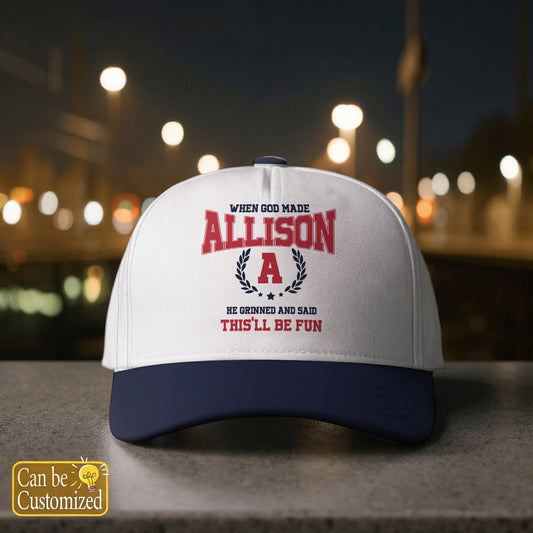 ALLISON HL09-CP79 When God Made Your Name He Grinned And Said This'll Be Fun Blue Cap