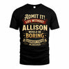 ALLISON TP65-K5-268–Personalized Funny Quote Apparel “Life Without NAME Would Be Boring”