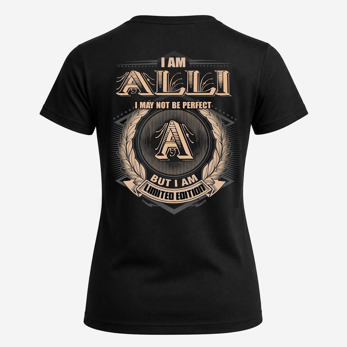 ALLI 2K-101–Personalized Name Quote Apparel “I Am NAME May Not Be Perfect But I Am Limited Edition”