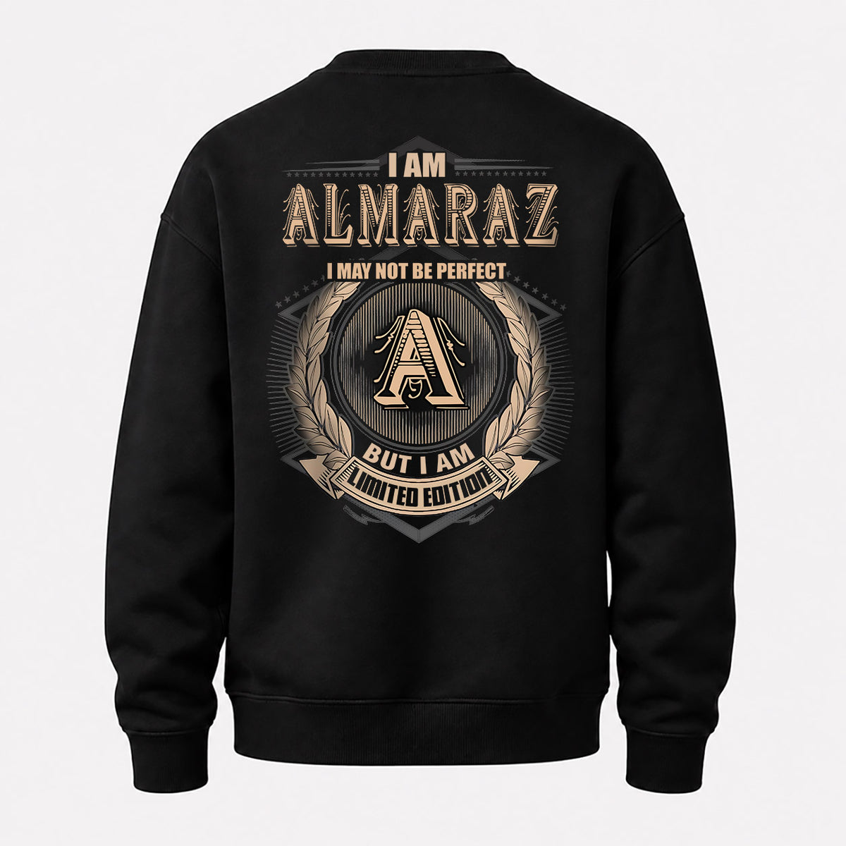 ALMARAZ 2K-101–Personalized Name Quote Apparel “I Am NAME May Not Be Perfect But I Am Limited Edition”
