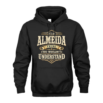 ALMEIDA HH-F009–Personalized Name Quote Apparel “It’s an NAME Thing You Wouldn’t Understand”