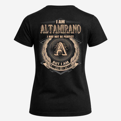 ALTAMIRANO 2K-101–Personalized Name Quote Apparel “I Am NAME May Not Be Perfect But I Am Limited Edition”