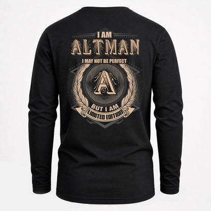 ALTMAN 2K-101–Personalized Name Quote Apparel “I Am NAME May Not Be Perfect But I Am Limited Edition”