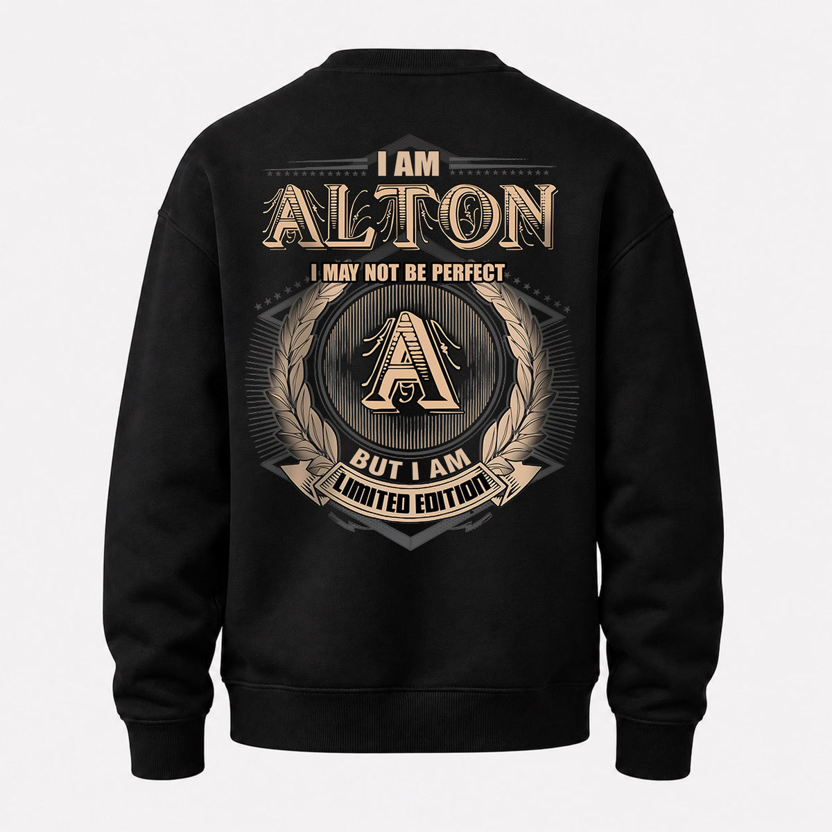 ALTON 2K-101–Personalized Name Quote Apparel “I Am NAME May Not Be Perfect But I Am Limited Edition”