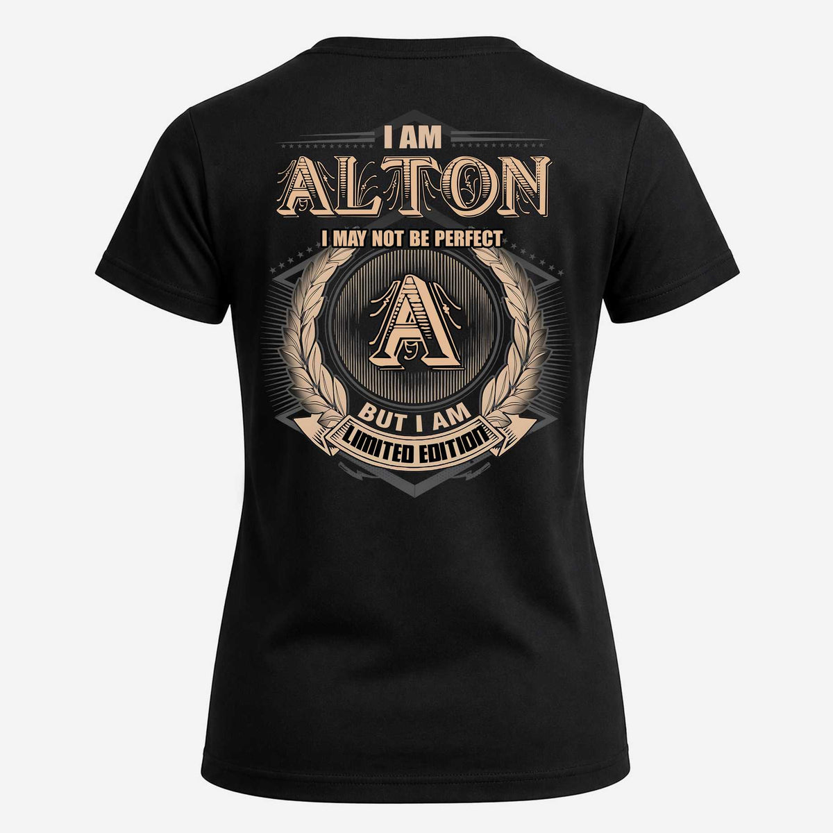 ALTON 2K-101–Personalized Name Quote Apparel “I Am NAME May Not Be Perfect But I Am Limited Edition”