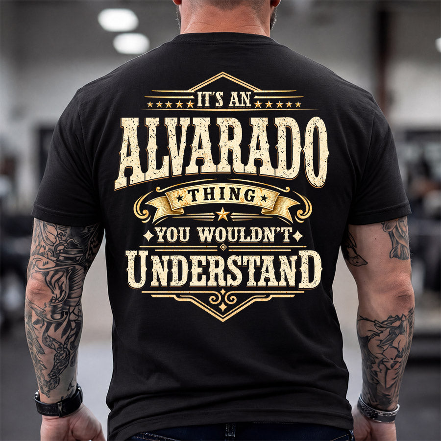 ALVARADO HH-F003–Personalized Name Quote Apparel “It’s an NAME Thing You Wouldn’t Understand”