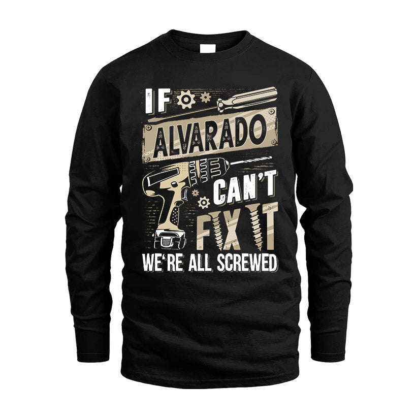 ALVARADO HH-F001 Can’t Fix It, We’re All Screwed – Personalized Handyman T-Shirt