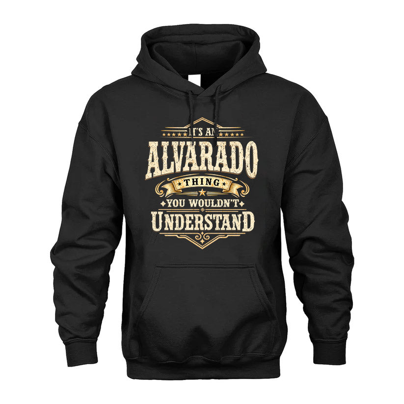 ALVARADO HH-F009–Personalized Name Quote Apparel “It’s an NAME Thing You Wouldn’t Understand”