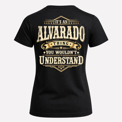ALVARADO HH-F003–Personalized Name Quote Apparel “It’s an NAME Thing You Wouldn’t Understand”