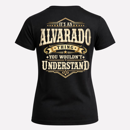 ALVARADO HH-F003–Personalized Name Quote Apparel “It’s an NAME Thing You Wouldn’t Understand”