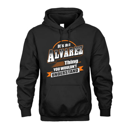 ALVAREZ HH88-K2-107–Personalized Name Quote Apparel “It’s a/an NAME Thing You Wouldn’t Understand”