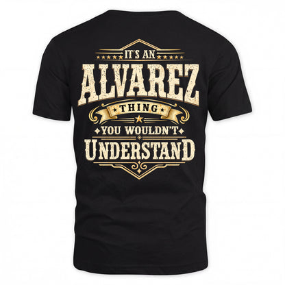 ALVAREZ HH-F003–Personalized Name Quote Apparel “It’s an NAME Thing You Wouldn’t Understand”