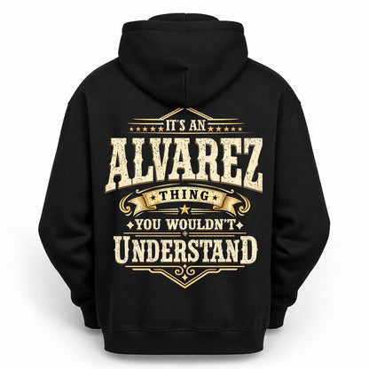 ALVAREZ HH-F003–Personalized Name Quote Apparel “It’s an NAME Thing You Wouldn’t Understand”