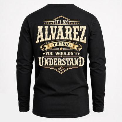 ALVAREZ HH-F003–Personalized Name Quote Apparel “It’s an NAME Thing You Wouldn’t Understand”
