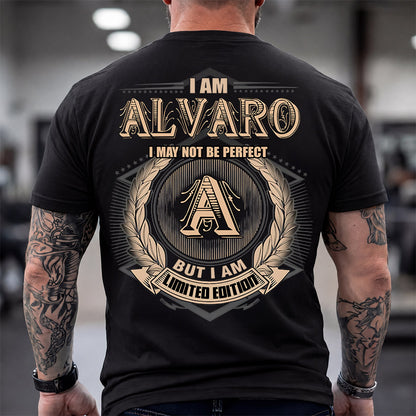 ALVARO 2K-101–Personalized Name Quote Apparel “I Am NAME May Not Be Perfect But I Am Limited Edition”