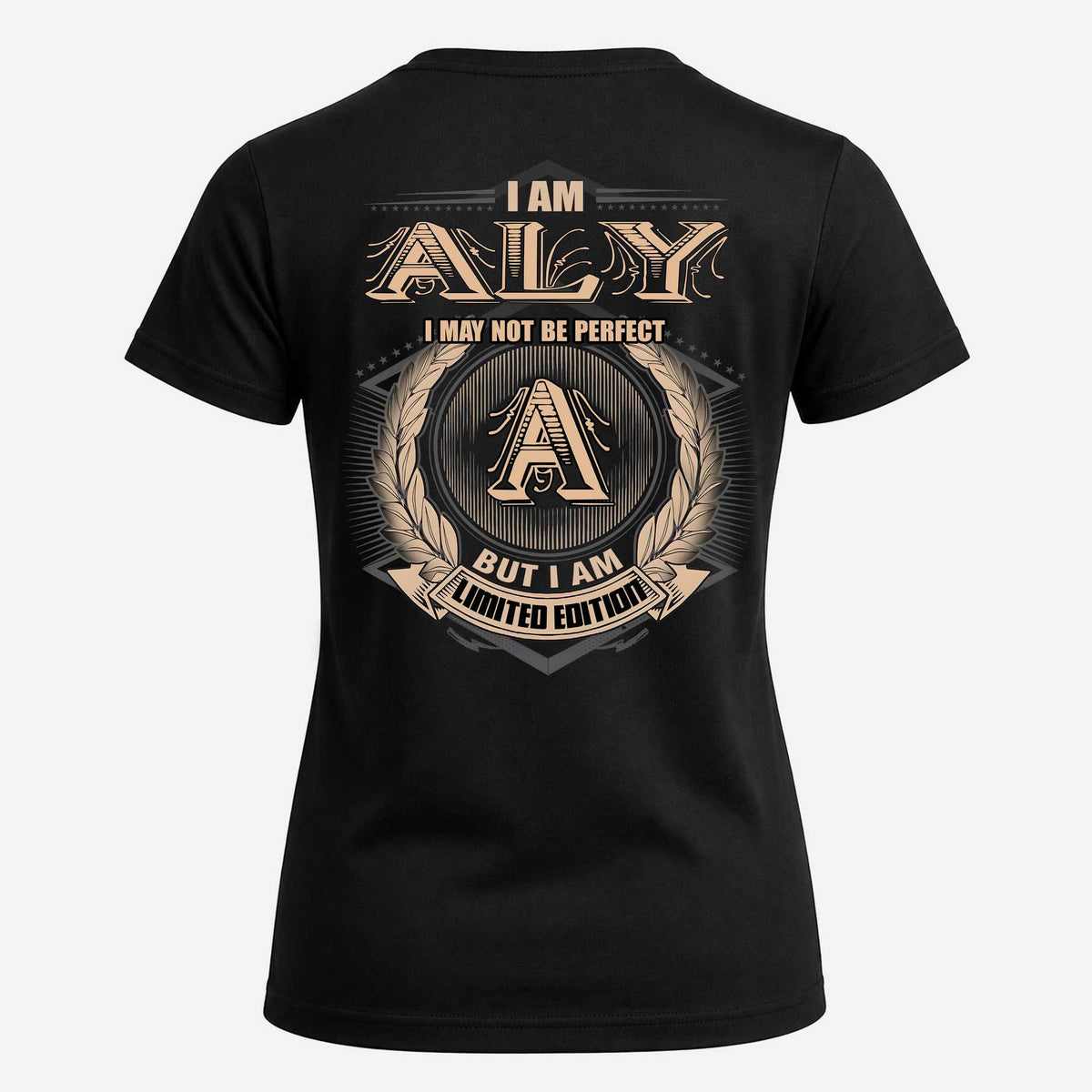 ALY 2K-101–Personalized Name Quote Apparel “I Am NAME May Not Be Perfect But I Am Limited Edition”