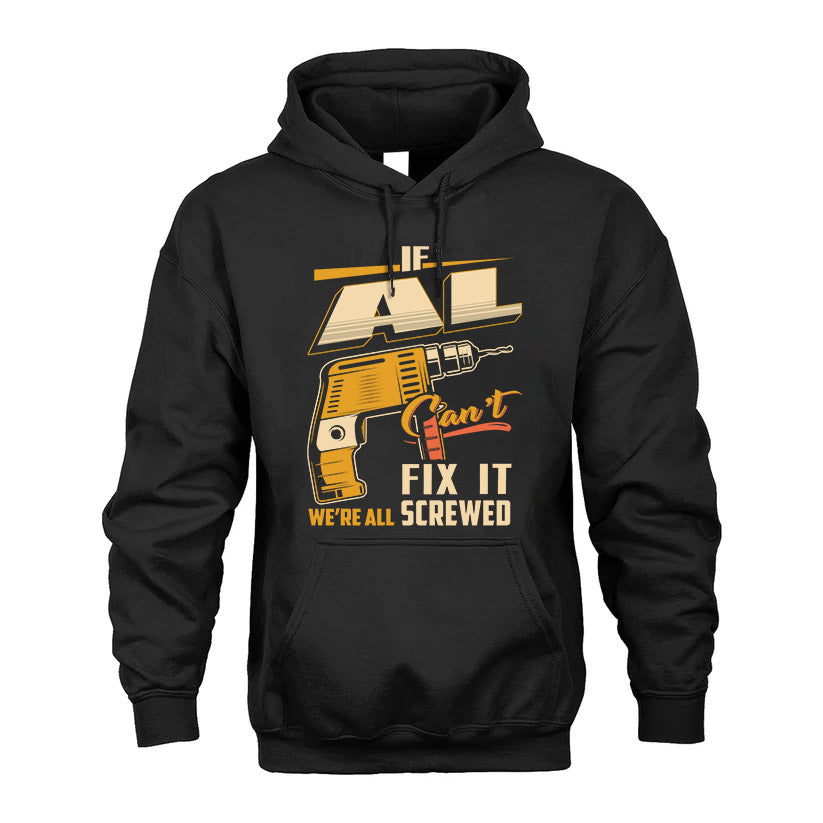 If AL Can’t Fix It, We’re All Screwed – Personalized Handyman T-Shirt