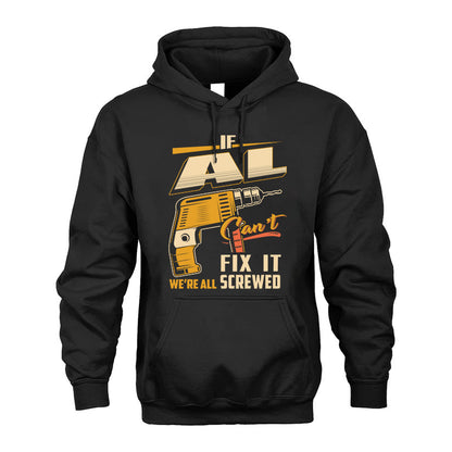 If AL Can’t Fix It, We’re All Screwed – Personalized Handyman T-Shirt