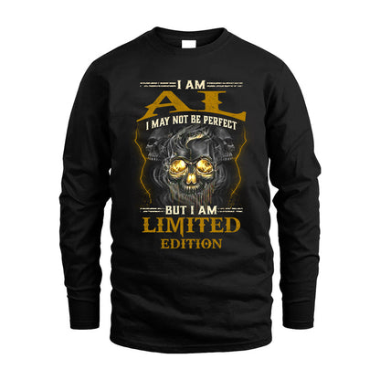 I Am Al, I May Not Be Perfect, But I Am Limited Edition – Personalized Skull T-Shirt