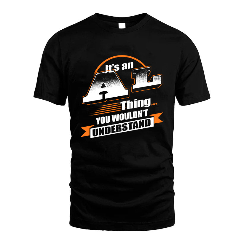 AL HH88-K2-107–Personalized Name Quote Apparel “It’s a/an NAME Thing You Wouldn’t Understand”