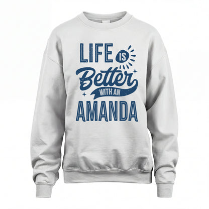 AMANDA HH88-K2–Personalized Name Quote T-Shirt Life Is Better With Unisex Gift